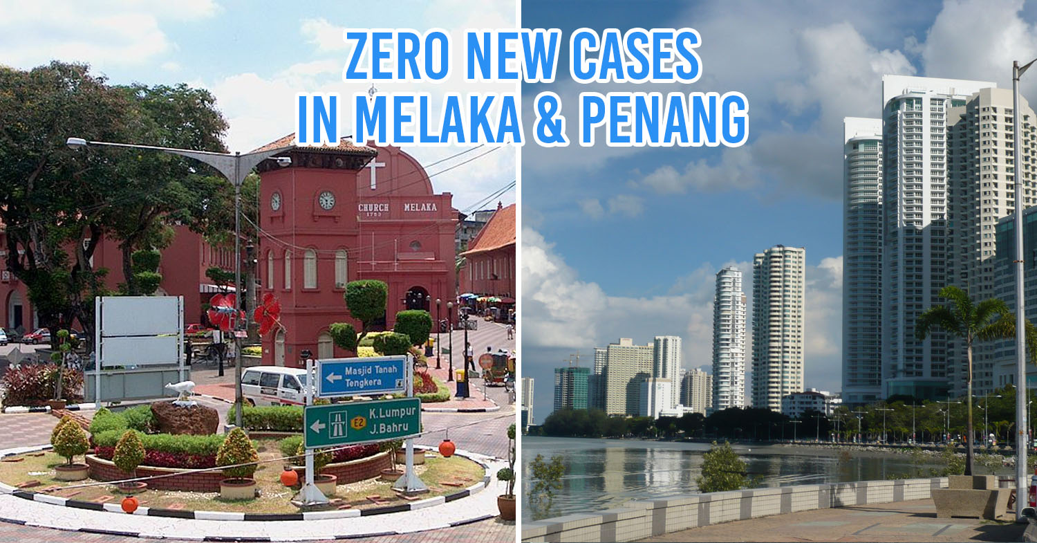zero new cases in melaka and penang