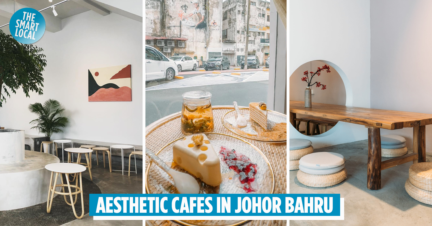 10 New Cafes In Johor Bahru With Aesthetic Interiors Yummy Food