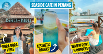 BIRU BIRU On The Island: Enjoy Sea Views With Ombre Sodas Like You’re In Bora Bora At This Penang Cafe