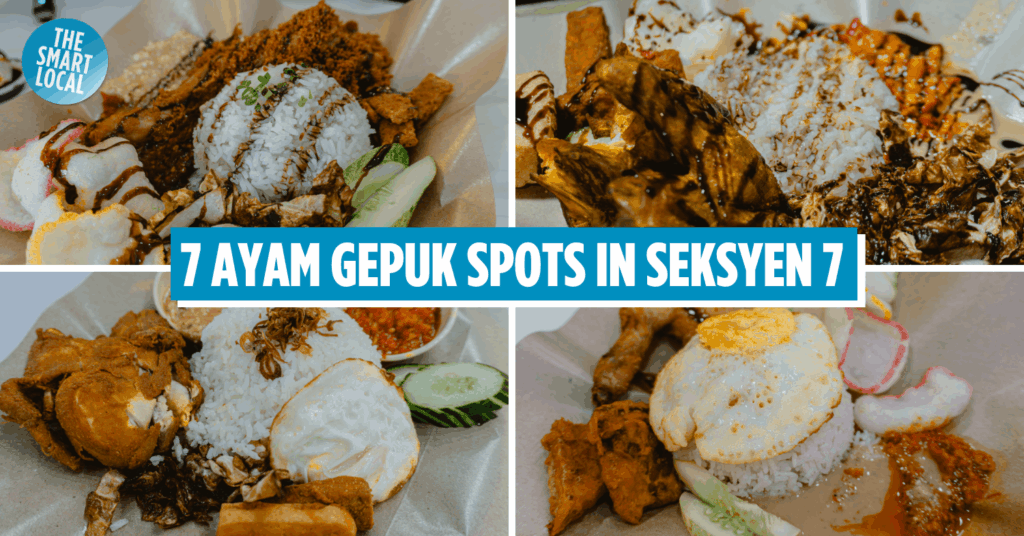 We Tried & Ranked 7 Ayam Gepuk Restaurants Near Seksyen 7 Shah Alam Station